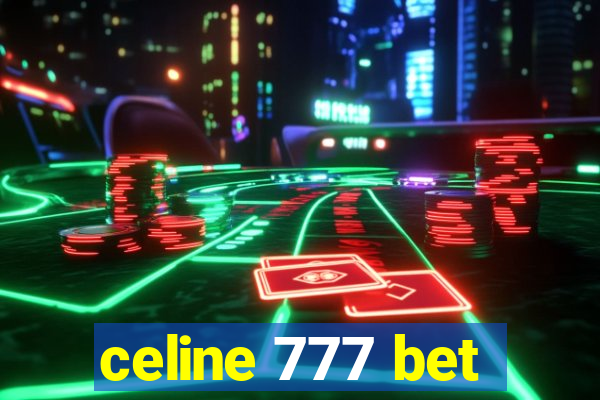 celine 777 bet